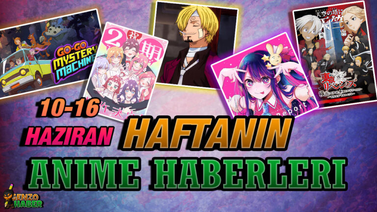 10-16 Haziran/Haftanın Önemli Anime Haberleri!